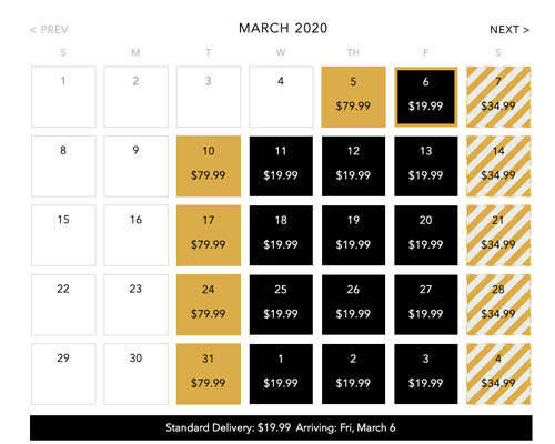 a calendar with potential delivery date and prices showing delivery date